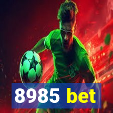 8985 bet