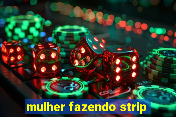 mulher fazendo strip