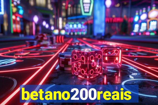 betano200reais