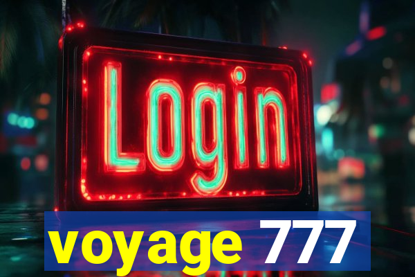 voyage 777