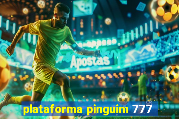 plataforma pinguim 777