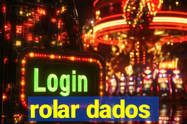 rolar dados