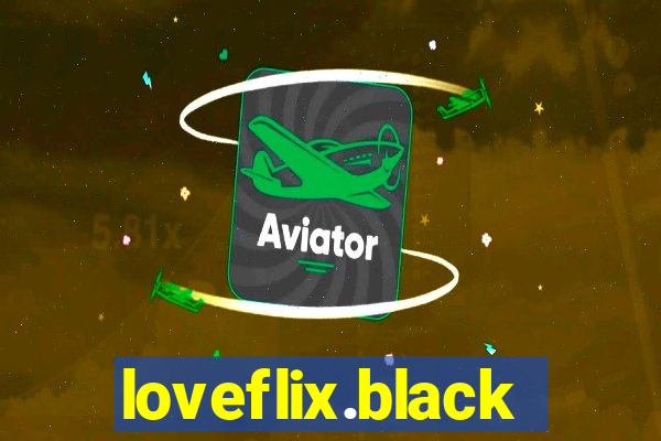 loveflix.black