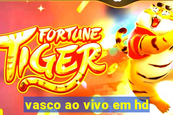 vasco ao vivo em hd