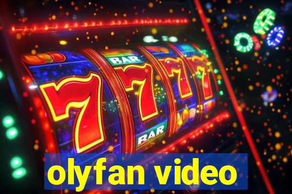 olyfan video