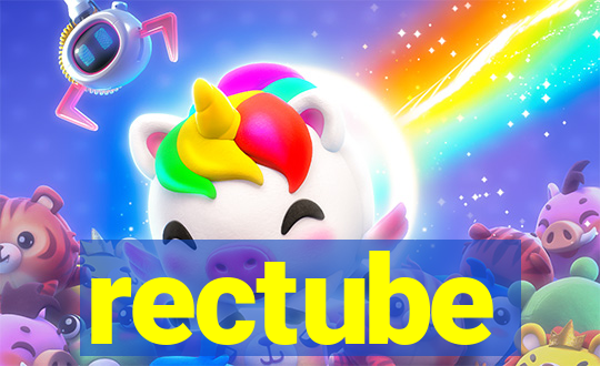 rectube