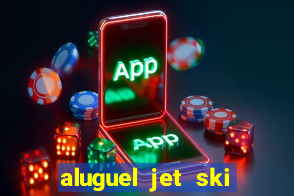 aluguel jet ski porto seguro
