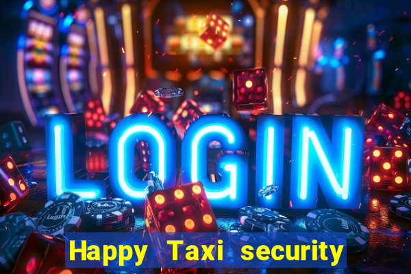 Happy Taxi security password road 96 happy