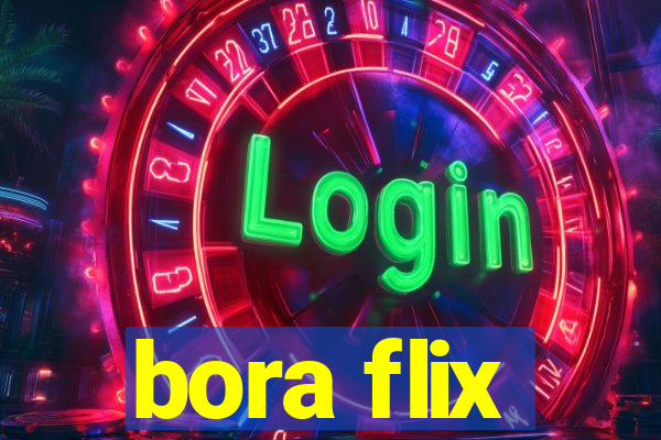bora flix