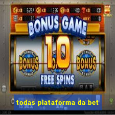 todas plataforma da bet