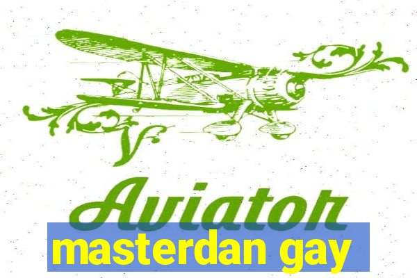 masterdan gay