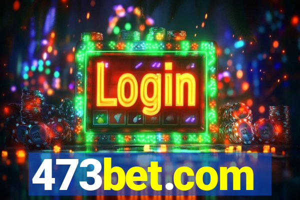473bet.com