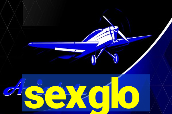 sexglo