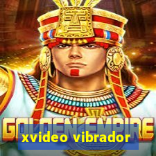 xvideo vibrador