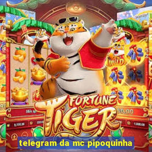 telegram da mc pipoquinha