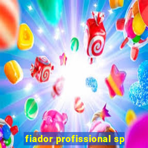 fiador profissional sp