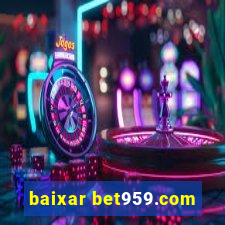baixar bet959.com