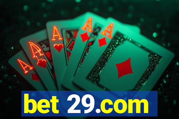 bet 29.com