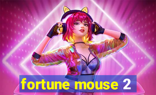 fortune mouse 2