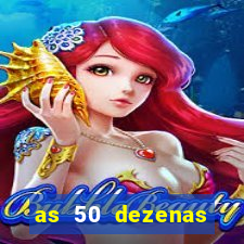 as 50 dezenas melhores de 20 pontos