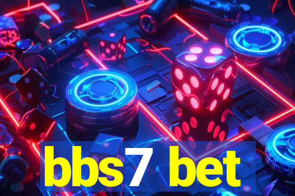 bbs7 bet