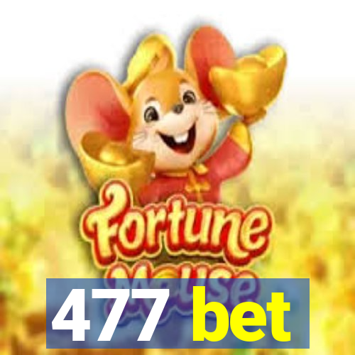 477 bet