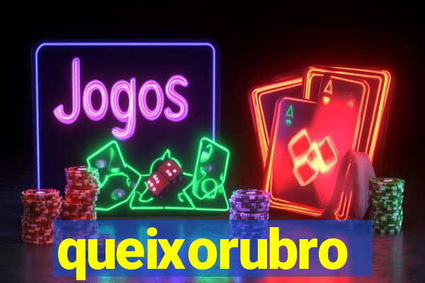 queixorubro