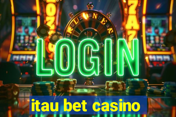 itau bet casino