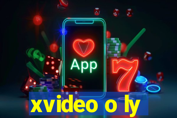 xvideo o ly
