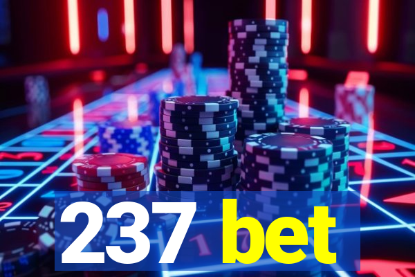 237 bet