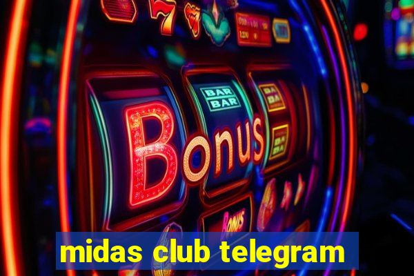 midas club telegram