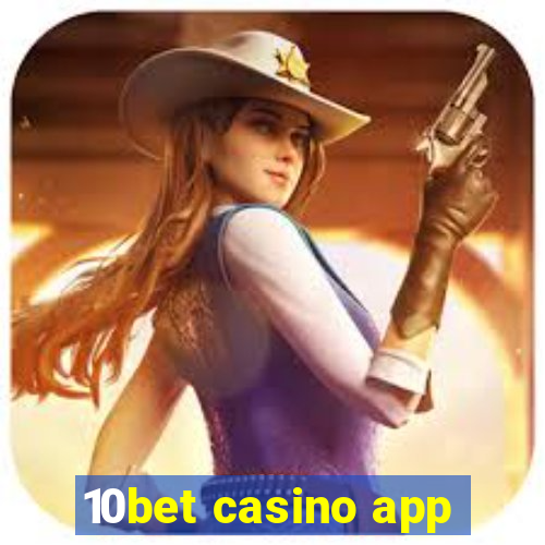10bet casino app