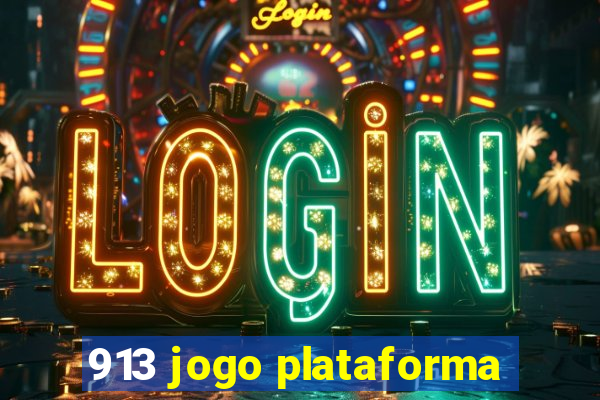 913 jogo plataforma