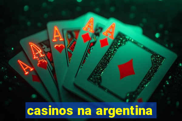 casinos na argentina