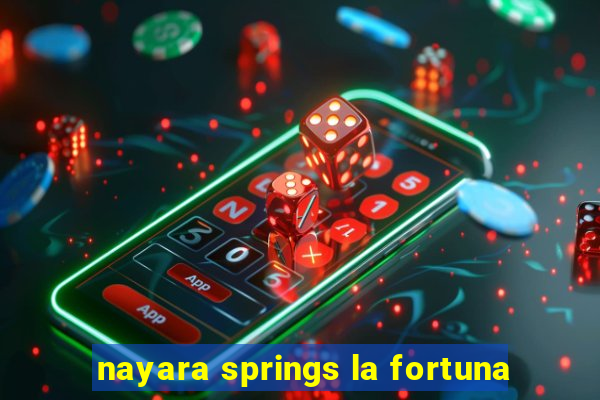 nayara springs la fortuna