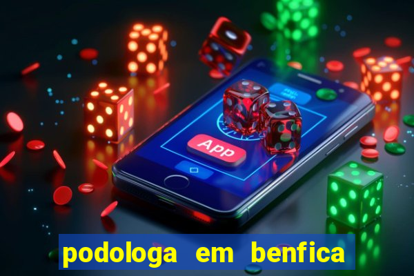 podologa em benfica juiz de fora