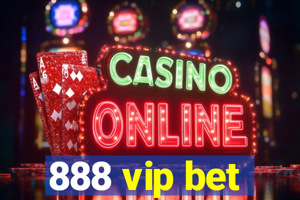 888 vip bet