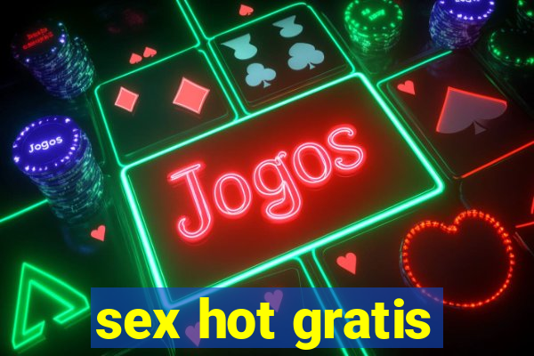 sex hot gratis