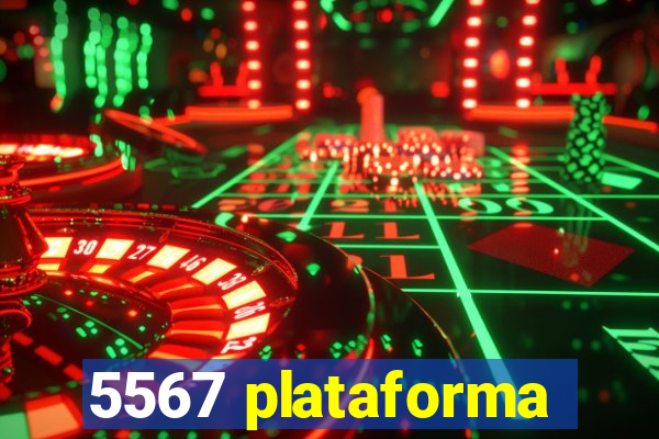 5567 plataforma