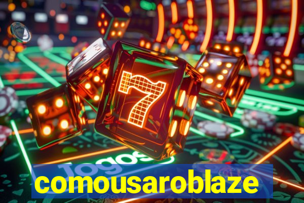 comousaroblaze