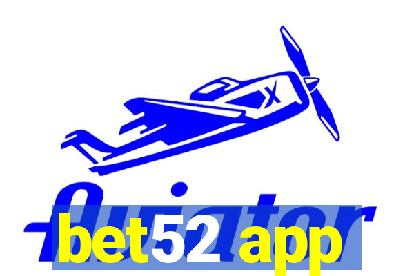 bet52 app