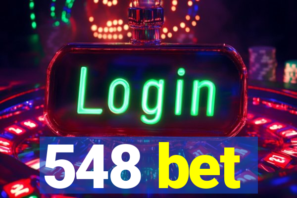548 bet