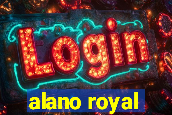 alano royal