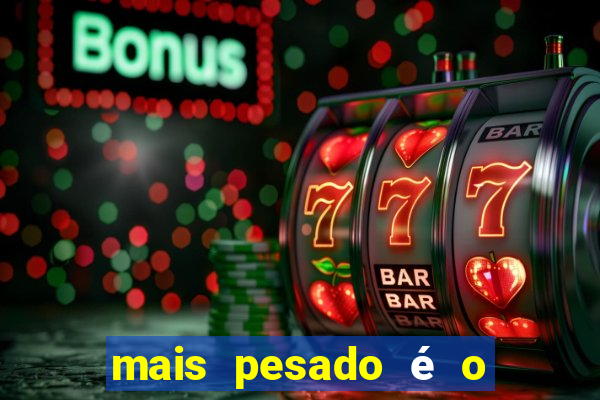 mais pesado é o céu filme completo