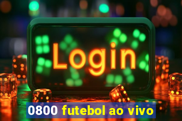 0800 futebol ao vivo