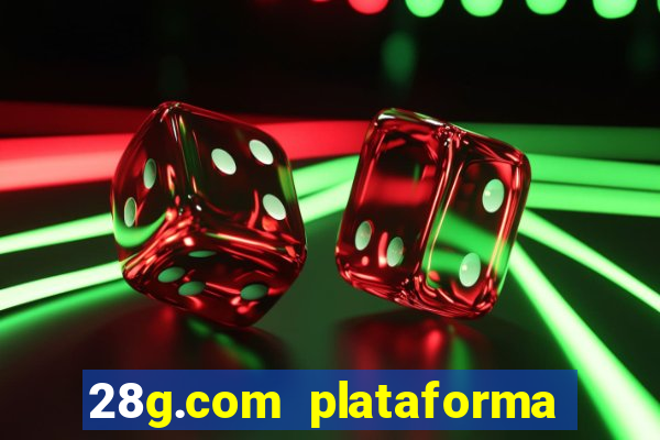28g.com plataforma de jogos