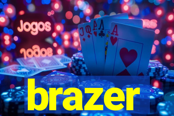 brazer