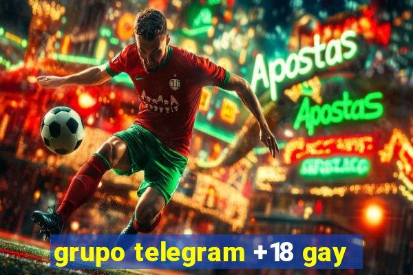 grupo telegram +18 gay