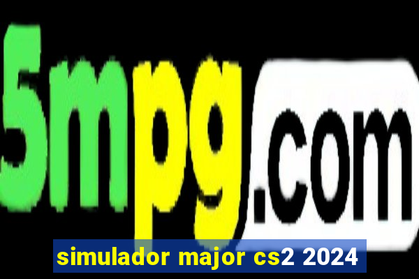 simulador major cs2 2024