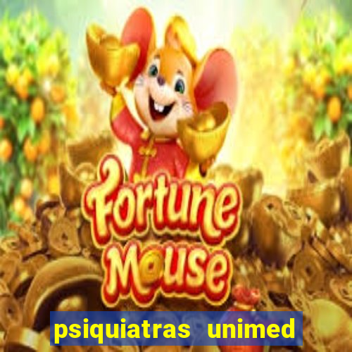 psiquiatras unimed porto alegre